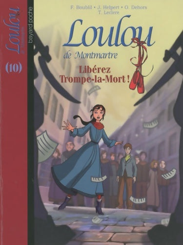 Livrenpoche : Loulou de Montmartre Tome X : Libérez Trompe-la-Mort ! - Collectif - Livre