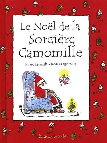 Livrenpoche : Le noël de la sorcière Camomille - Enric Larreula, Roser Capdevila - Livre