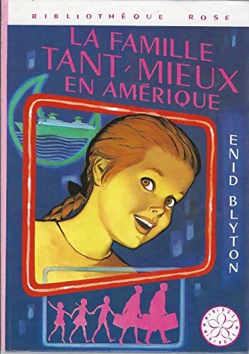 Livrenpoche : La famille Tant-Mieux en Amérique - Enid Blyton - Livre