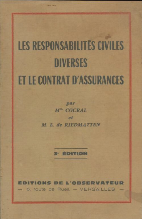 Livrenpoche : Les responsabilités civiles diverses et le contrat d'assurances - Françoise Cocral - Livre