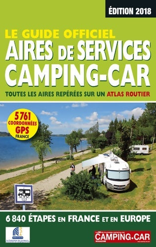 Livrenpoche : Le Guide Officiel Aires de Services Camping-car 2018 - Martine Duparc - Livre