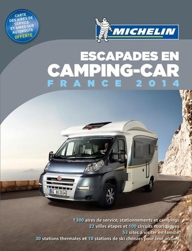 Livrenpoche : ESCAPADES EN CAMPING-CAR France 2014 - Philippe Orain - Livre