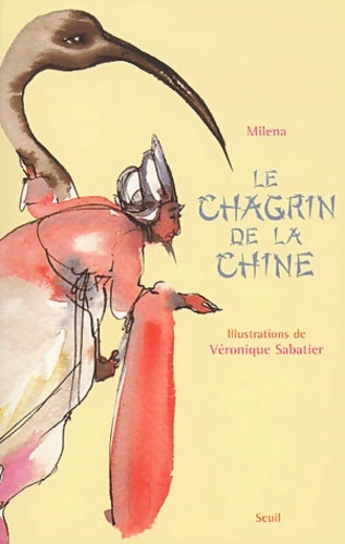 Livrenpoche : Le Chagrin de la Chine - Milena - Livre