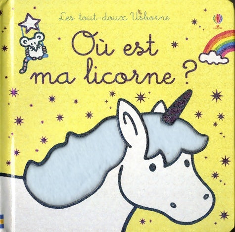 Où est ma licorne ? - Les tout-doux Usborne - Fiona Watt - Livre