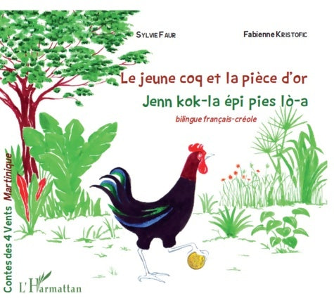 Livrenpoche : Le jeune coq et la pièce d'or - Fabienne Kristofic - Livre