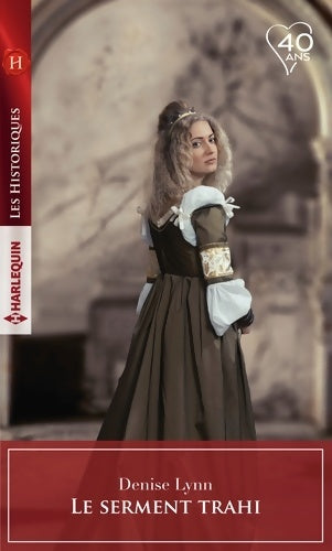 Livrenpoche : Le serment trahi - Denise Lynn - Livre