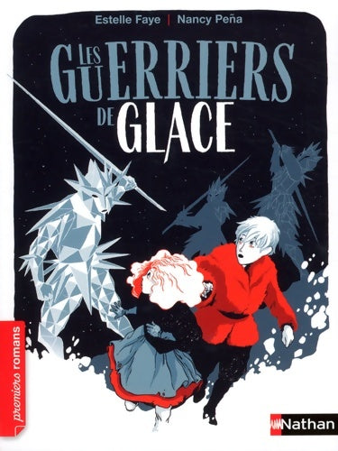 Livrenpoche : Les Guerriers de glace - Les aventures d'Alduin et Léna Tome I - Roman aventure dès 9 ans - Nathan Jeunesse - Estelle Faye - Livre
