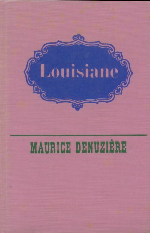 Livrenpoche : Louisiane - Maurice Denuzière - Livre