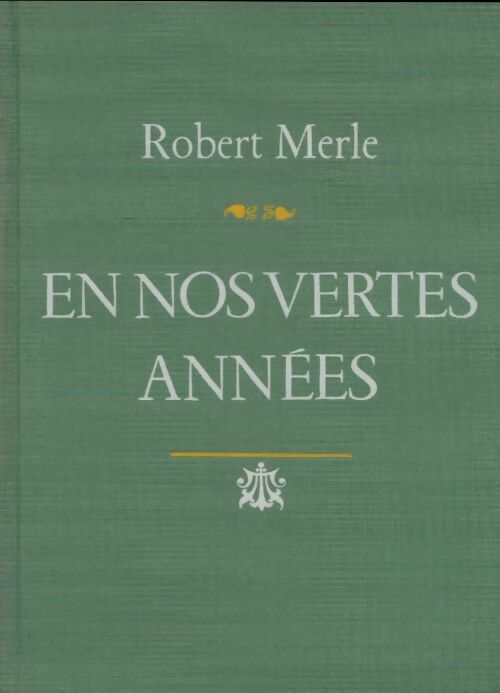 Livrenpoche : Fortune de France Tome II : En nos vertes années - Robert Merle - Livre