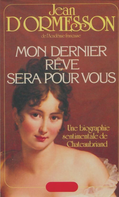 Livrenpoche : Mon dernier rêve sera pour vous - Jean D'Ormesson - Livre