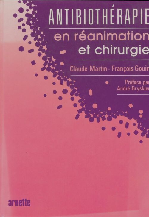 Livrenpoche : Antibiothérapie en réanimation et chirurgie - Claude Martin - Livre