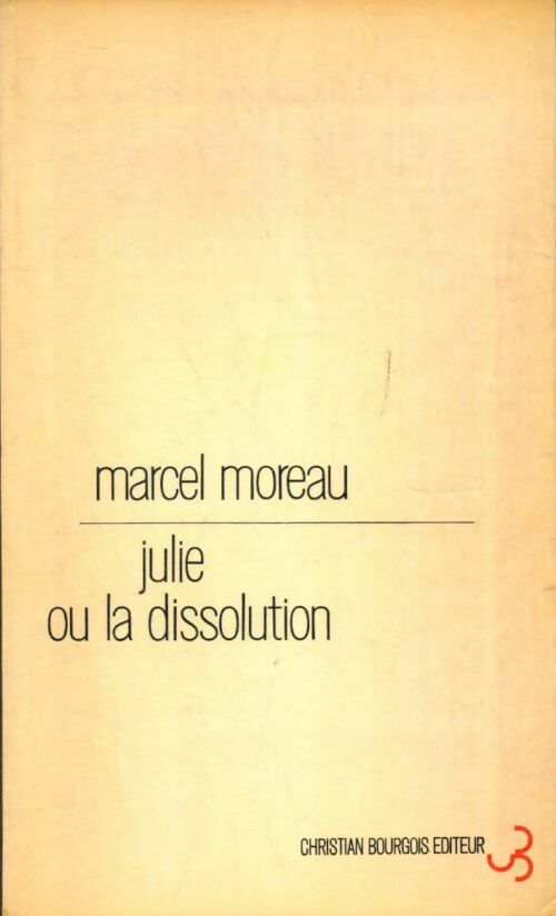 Livrenpoche : Julie ou la dissolution - Marcel Moreau - Livre