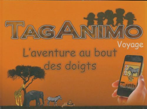 Livrenpoche : Taganimo voyage : L'aventure au bout des doigts - Collectif - Livre