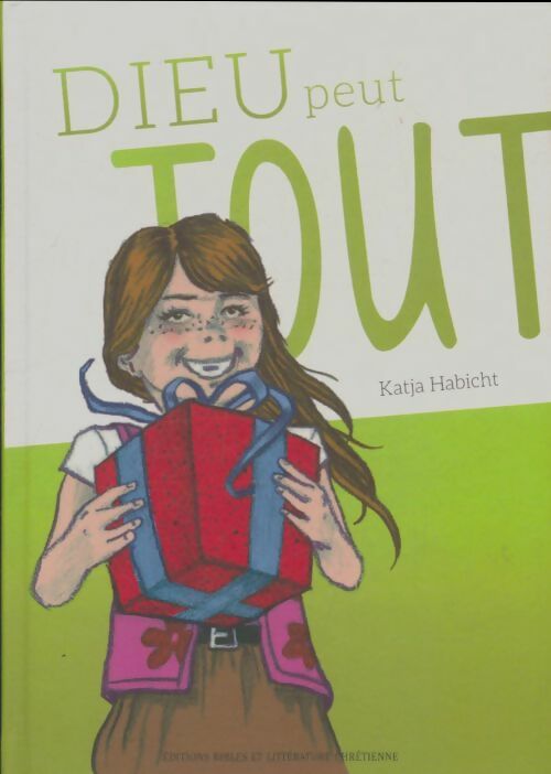 Livrenpoche : Dieu peut tout - Katja Habicht - Livre