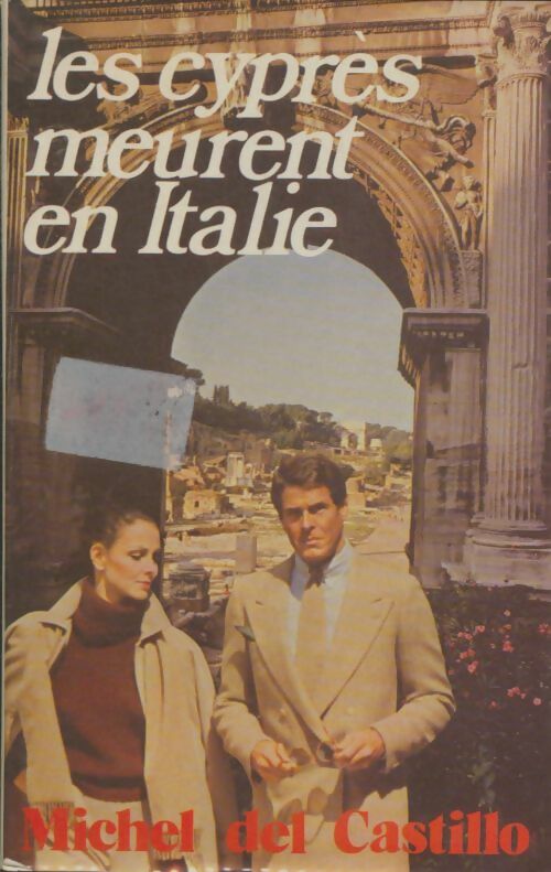 Livrenpoche : Les cyprès meurent en Italie - Michel Del Castillo - Livre