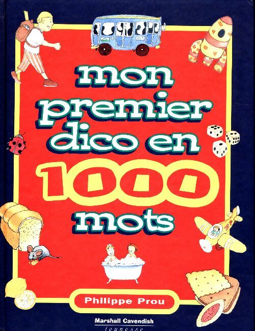 Livrenpoche : Mon Premier Dico en 1000 mots - Philippe Prou - Livre