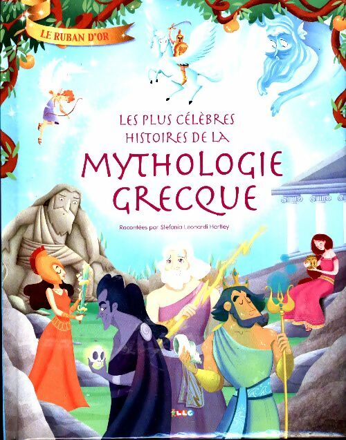 Livrenpoche : Les plus célèbres histoires de la mythologie grecque - Stefania Leonardi Hartley - Livre