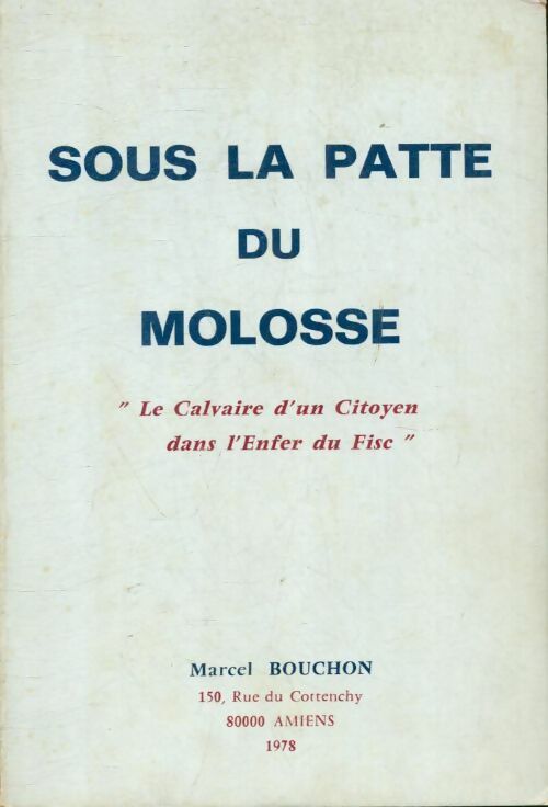 Livrenpoche : Sous la patte du molosse - Marcel Bouchon - Livre