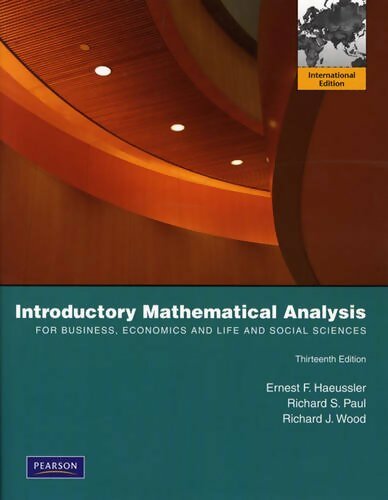 Livrenpoche : Introductory Mathematical Analysis for Business Economics and the Life and Social Sciences : International Edition - Ernest F. Haeussler - Livre