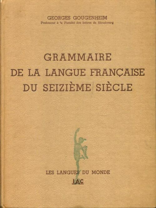Livrenpoche : Grammaire de la langue française du seizième siècle - Georges Gougenheim - Livre