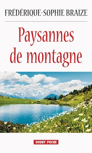 Livrenpoche : Paysannes de montagne - Frédérique-Sophie Braize - Livre