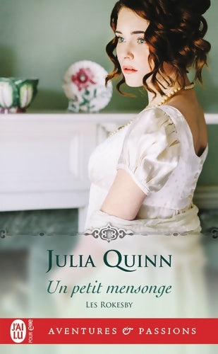 Livrenpoche : Les Rokesby 2 : Un petit mensonge - Julia Quinn - Livre