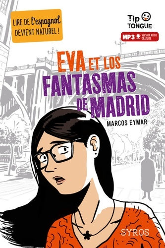 Livrenpoche : Eva et los Fantasmas de Madrid - collection Tip Tongue - A2 intermédiaire - dès 12 ans - Marcos Eymar - Livre
