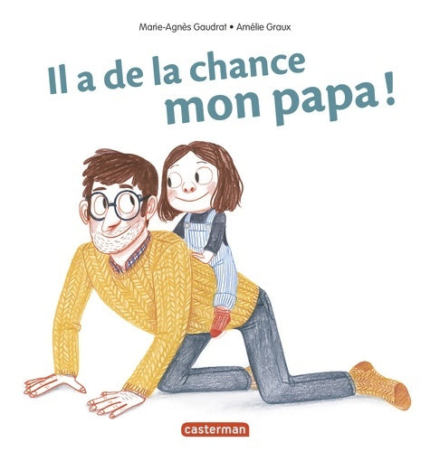 Livrenpoche : Mes Livres Surprises - Il a de la chance mon papa - Marie-Agnès Gaudrat - Livre