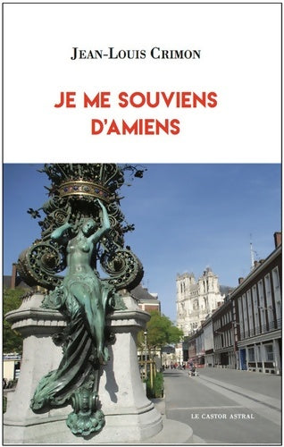 Livrenpoche : Je me souviens d'Amiens - Jean-Louis Crimon - Livre