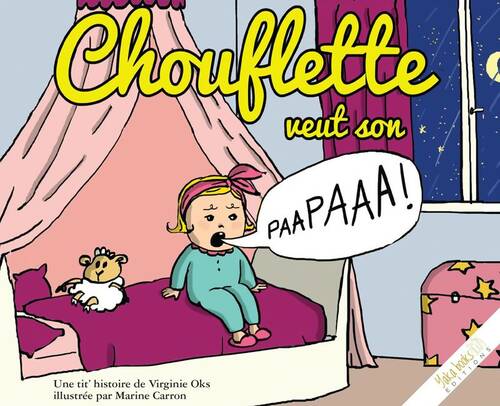 Livrenpoche : Chouflette veut son papa - Oks Virginie - Livre
