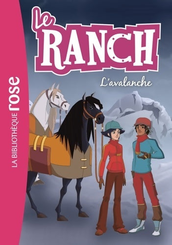 Livrenpoche : Le ranch 21 - l'avalanche - Télé Images Kids - Livre