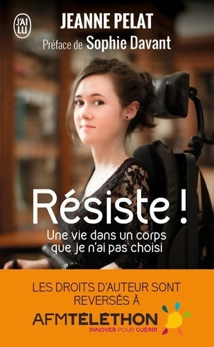 Livrenpoche : Résiste ! : Une vie dans un corps que je n'ai pas choisi - Jeanne Pelat - Livre