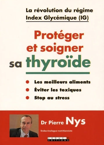 Livrenpoche : Protéger et soigner sa thyroïde : La révolution du régime Index Glycémique - Pierre Nys - Livre