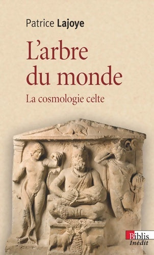 Livrenpoche : L'Arbre du monde. La cosmologie celte - Patrice Lajoye - Livre