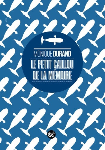 Livrenpoche : Le petit caillou de la mémoire - Monique Durand - Livre