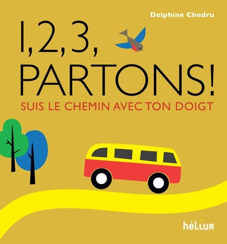 Livrenpoche : 1 2 3 partons ! : Suis le chemin avec ton doigt - Delphine Chedru - Livre