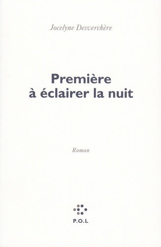 Livrenpoche : Première à éclairer la nuit - Jocelyne Desverchère - Livre