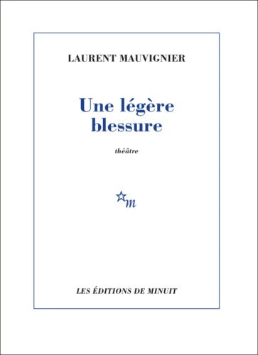 Livrenpoche : Une légère blessure - Laurent Mauvignier - Livre