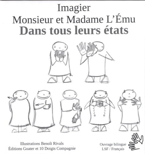 Livrenpoche : Monsieur et Madame l'Emue dans tous leurs états ! : Un imagier en langue des signes - Benoît Rivals - Livre