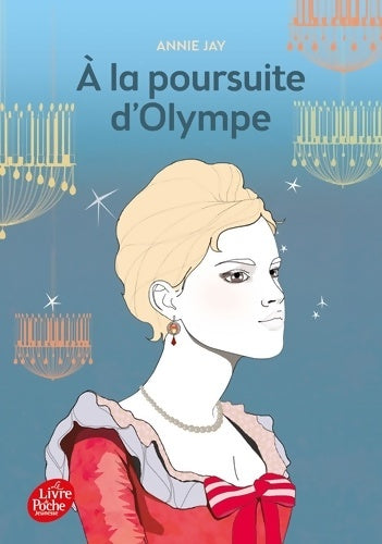 Livrenpoche : A la poursuite d'Olympe - Annie Jay - Livre