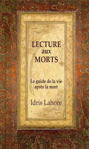Livrenpoche : Lecture aux morts - Le guide de la vie après la mort - Idris Lahore - Livre
