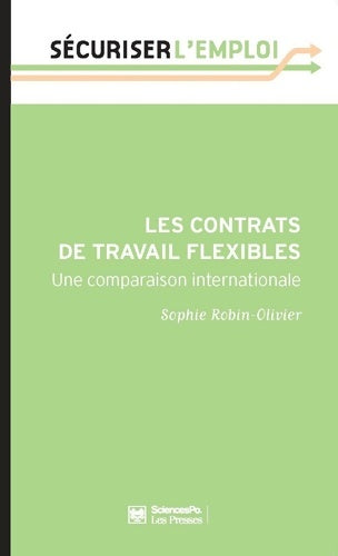 Livrenpoche : Les contrats de travail flexibles : Une comparaison internationale - Sophie Robin-Olivier - Livre