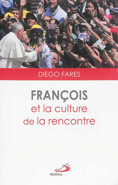 Livrenpoche : Francois Et La Culture De La Rencontre - D. Fares - Livre