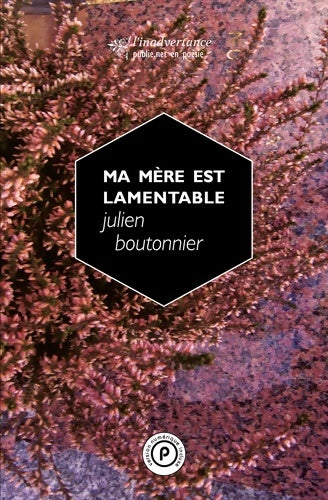 Livrenpoche : Ma mère est lamentable - Julien Boutonnier - Livre