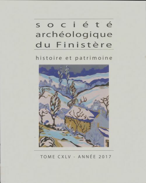 Livrenpoche : Société archéologique du Finistère Tome Cxlv - Collectif - Livre