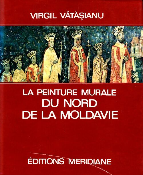Livrenpoche : La peinture murale du nord de la Moldavie - Virgil Vatasianu - Livre