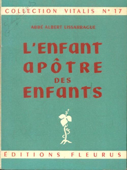 Livrenpoche : L'enfant apôtre des enfants - Abbé Albert Lissarrague - Livre