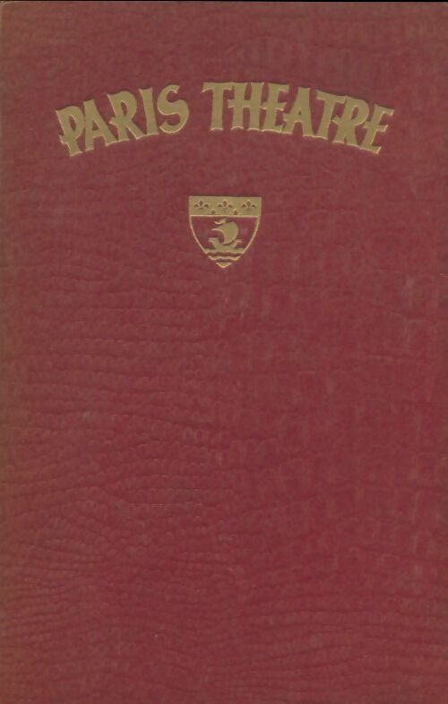 Livrenpoche : Paris théâtre Tome IX : Du n°55 au n°60 - Collectif - Livre