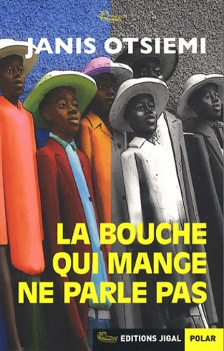 Livrenpoche : La bouche qui mange ne parle pas - Janis Otsiemi - Livre
