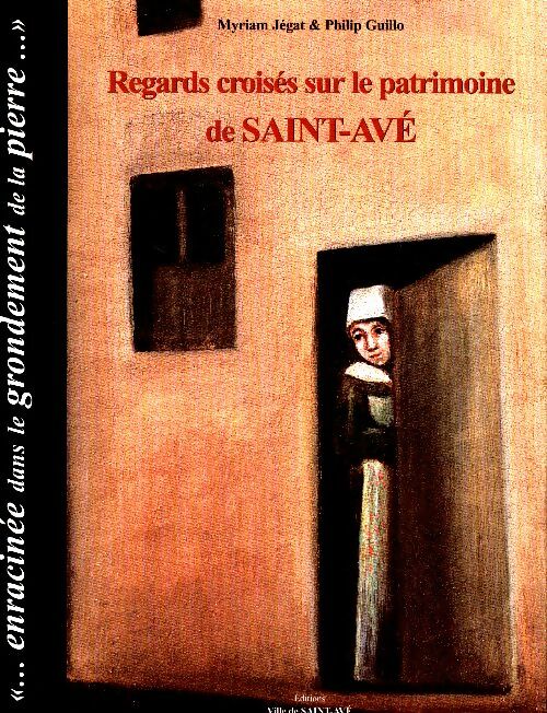 Livrenpoche : Regards croisés sur le patrimoine de Saint-Avé - Myriam Jegat - Livre